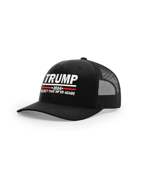 Trump 2024 Elect That MFR Again  Premium Unisex Adjustable MAGA Trucker Hat