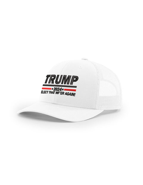 Trump 2024 Elect That MFR Again  Premium Unisex Adjustable MAGA Trucker Hat