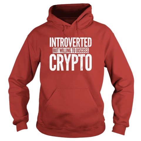 Red White Introverted But Willing To Discuss Crypto Hoodie